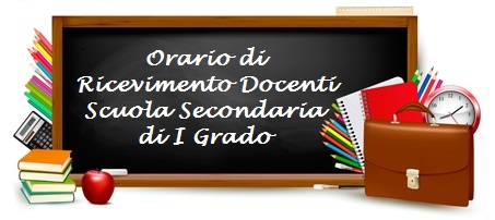 Orario di Ricevimento Docenti Scuola Secondaria di I Grado